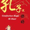 Confucius Says Ni Hao